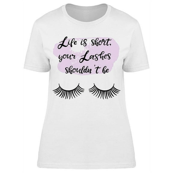 Pink Life's Short Lashes Not T-Shirt Women -Image by Shutterstock, Female Large