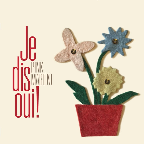 Pink Martini - Je Dis Oui! - Music & Performance - CD