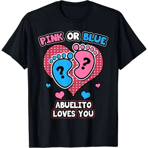 Pink Or Blue Abuelito Loves You Gender Reveal Announcement T-Shirt Black 2X-Large
