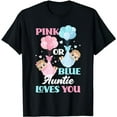 thumbnail image 1 of Pink Or Blue Auntie Loves You Aunt Gender Reveal Party T-Shirt, 1 of 5