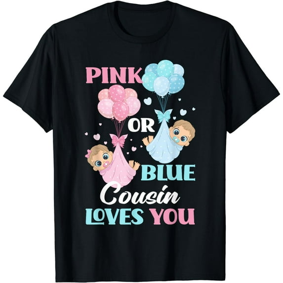Pink Or Blue Cousin Loves You Cousin Gender Reveal Party T-Shirt