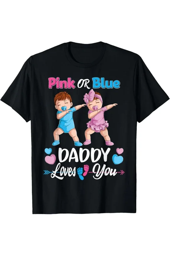 Pink Or Blue Daddy Loves You Baby Gender Reveal Party Men T-Shirt Unisex S-5XL Hot Trending Shirt, Vintage Birthday Gift
