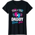 thumbnail image 1 of Pink Or Blue Daddy Loves You T Shirt Gender Reveal Baby Gift T-Shirt, 1 of 3