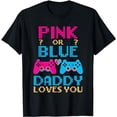 thumbnail image 1 of Pink Or Blue Gender Reveal Video Game Dad Gamer Daddy Baby T-Shirt, 1 of 5