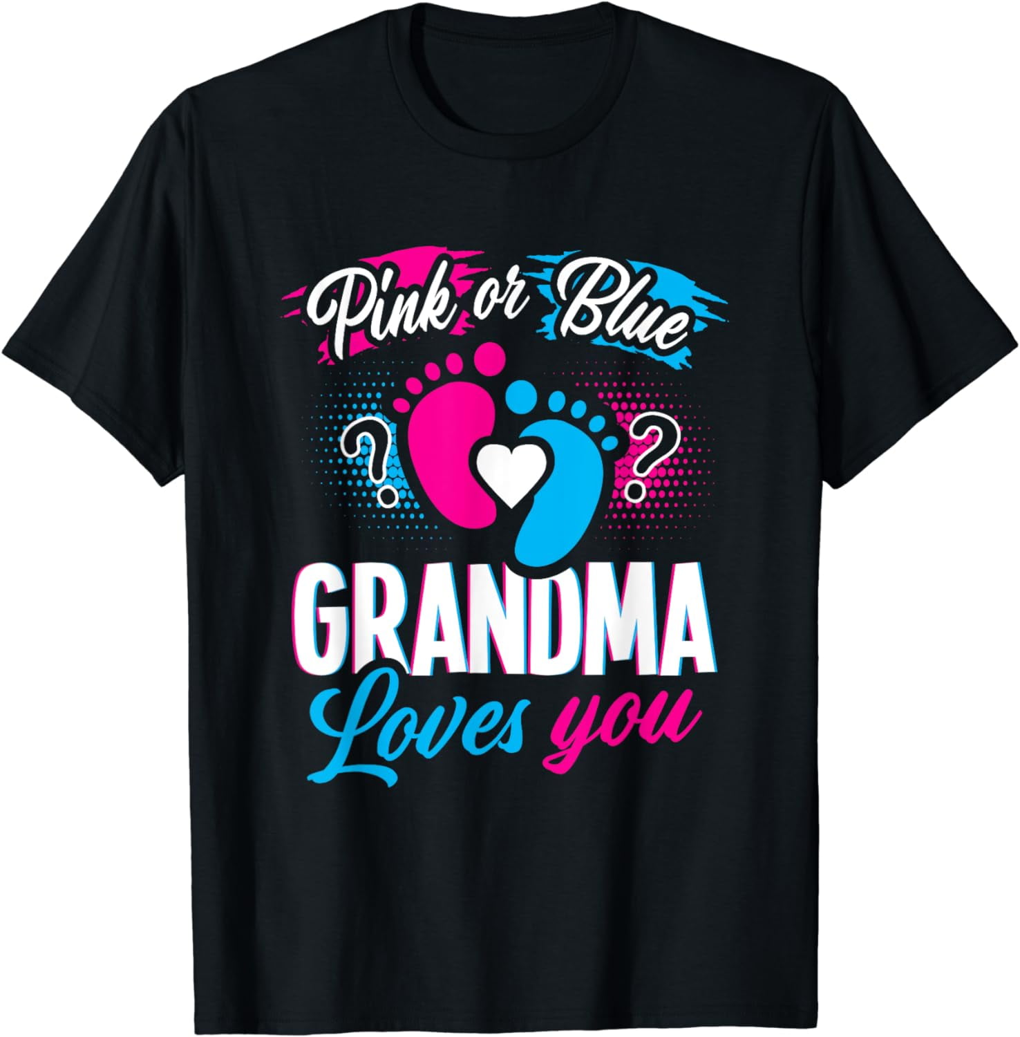 Pink Or Blue Grandma Loves You Gender Baby Reveal Party T-Shirt ...