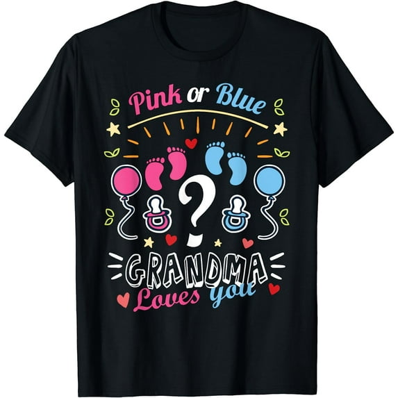 Pink Or Blue Grandma Loves You Gender Reveal Baby Shower T-Shirt