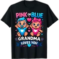 thumbnail image 1 of Pink Or Blue Grandma Loves You Gender Reveal T-Shirt, 1 of 2