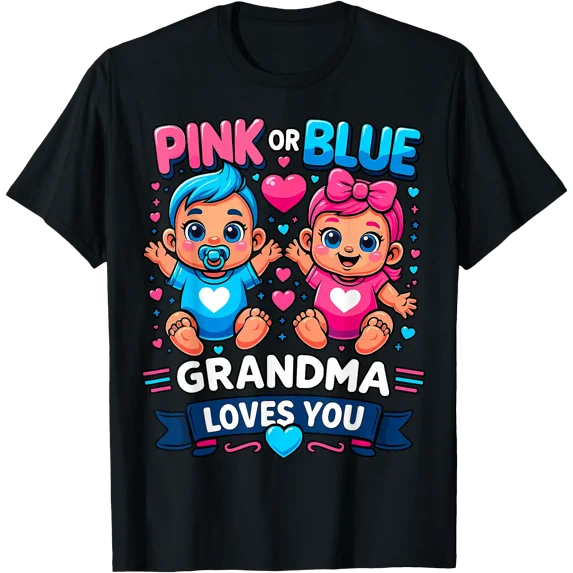 Pink Or Blue Grandma Loves You Gender Reveal T-Shirt