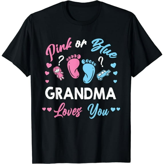 Pink Or Blue Grandma Loves You Gender Reveal T-Shirt