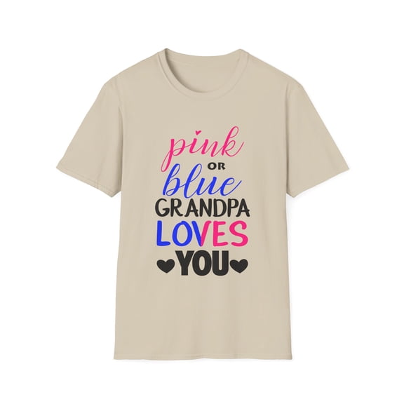 Pink Or Blue Grandpa Loves You Gender Reveal Grandfather Unisex Softstyle T-Shirt