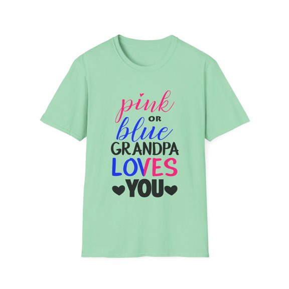 Pink Or Blue Grandpa Loves You Gender Reveal Grandfather Unisex Softstyle T-Shirt