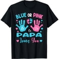 thumbnail image 1 of Pink Or Blue He Or She Papa Loves You Gender Reveal Party T-Shirt, 1 of 3
