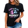 thumbnail image 1 of Pink Or Blue Mammy Loves You Tee Gender Reveal Baby Gift T-Shirt Black Small, 1 of 4