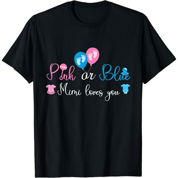Pink Or Blue Mimi Loves You Baby Gender Reveal T-Shirt