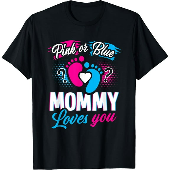 Pink Or Blue Mommy Loves You Baby Gender Reveal Party Shower T-Shirt