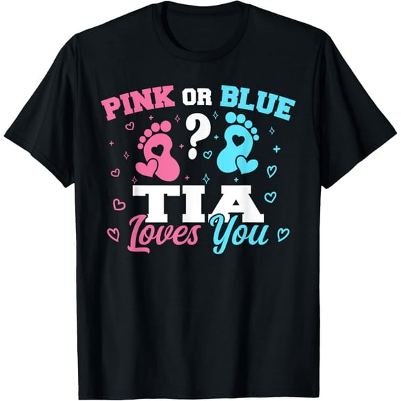 Pink Or Blue Tia Loves You - Funny Gender Reveal Tia aunt T-Shirt