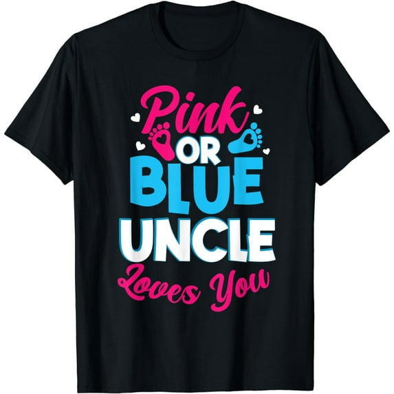 Pink Or Blue Uncle Loves You Gender Reveal Baby Shower T-Shirt