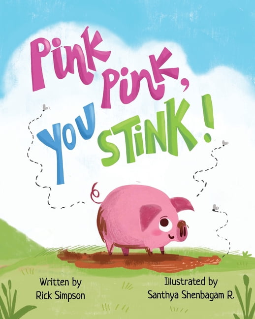 Pink Pink, You Stink!, (Paperback)