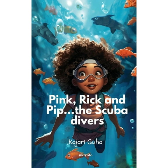 Pink, Pip and Rick...the Scuba Divers!, (Paperback)