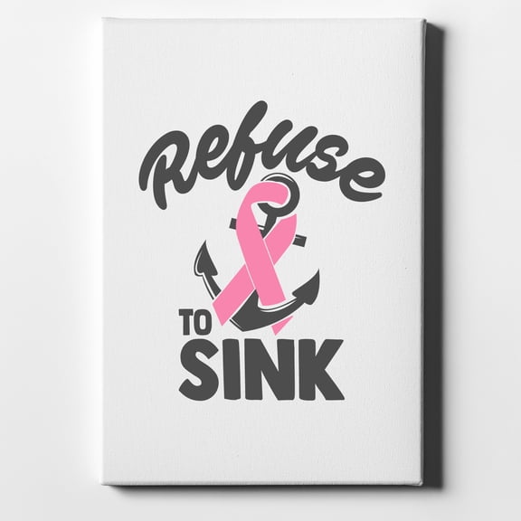 Pink Ribbon Cancer - Refuse to Sink Anchor - 8" x 10" - Decorative Canvas Wall Art - White Edge - 5/8" Gallery Wrapped