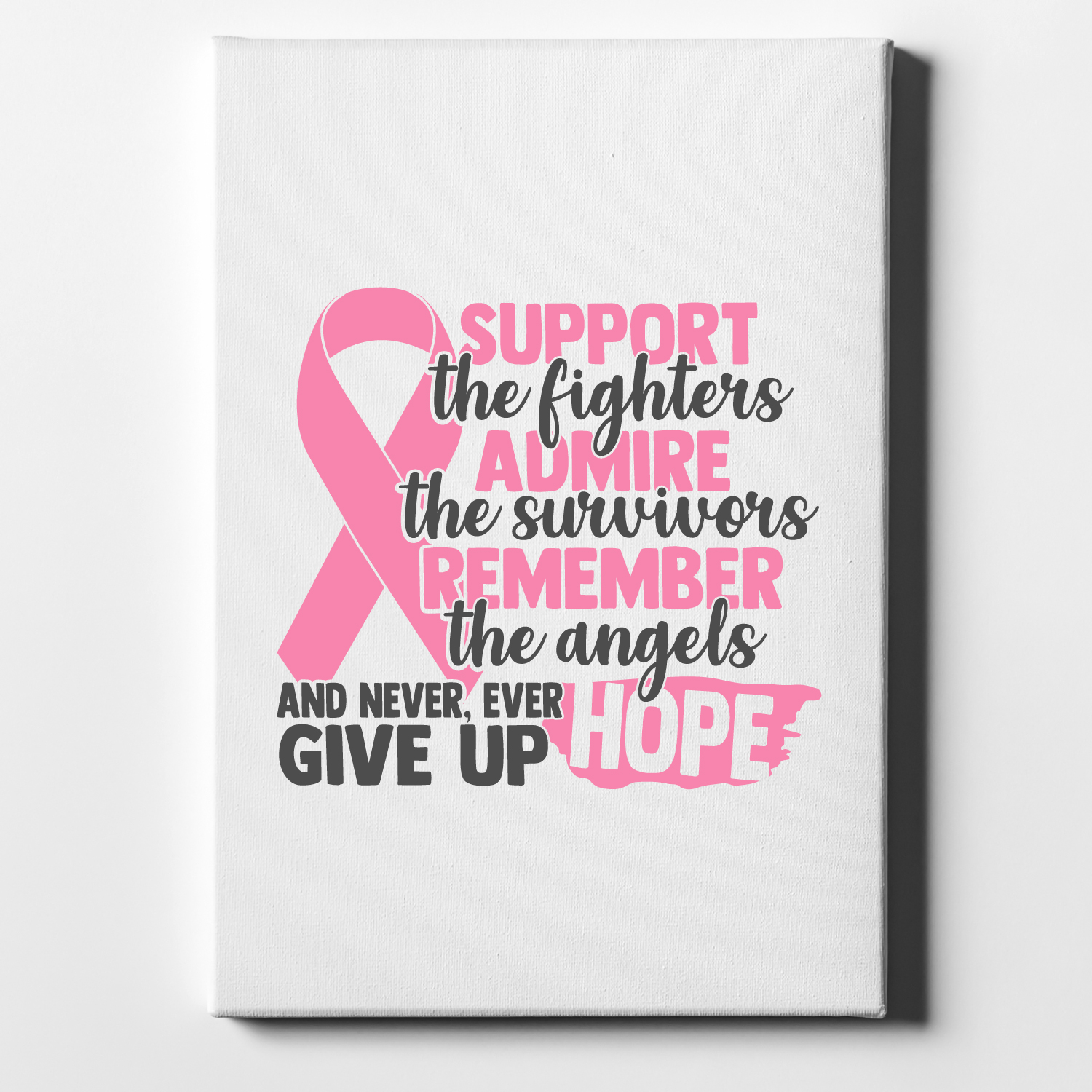 Pink Ribbon Cancer - Support Admire Remember - 8