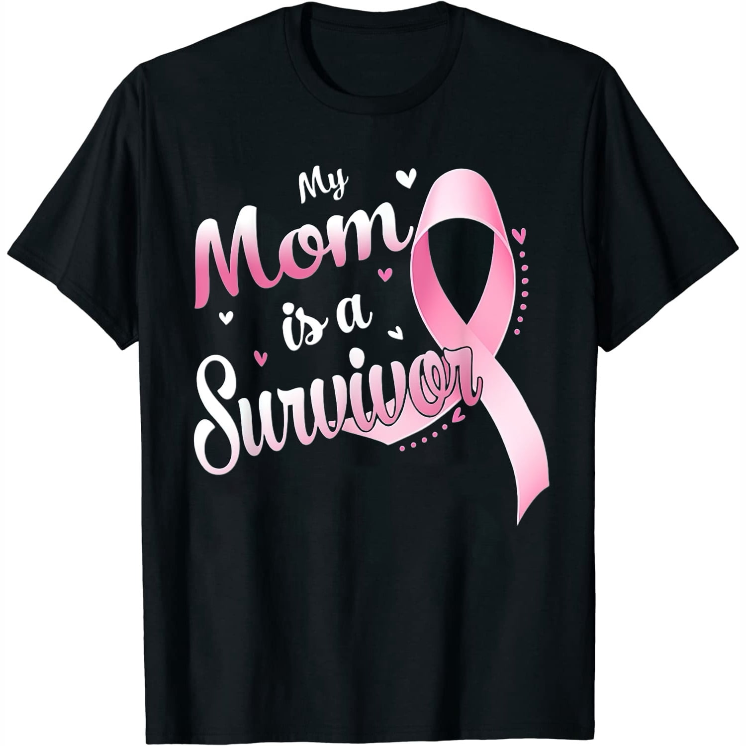 Pink Ribbon My Mom Is A Survivor Breast Cancer Awareness T-Shirt ...