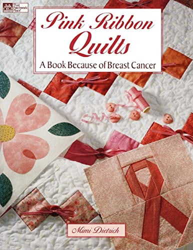 Pre-Owned Pink Ribbon Quilts: A Book Because of Breast Cancer - Walmart.com