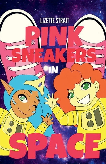 Pink Sneakers in Space Pink Sneakers in Space, Book 1, (Paperback)