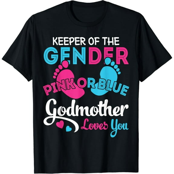 Pink or Blue Godmother Loves You Gender Reveal Mommy Funny Creative Graphic T-Shirt