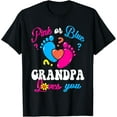 thumbnail image 1 of Pink or Blue Grandpa Loves You Baby Gender Reveal Party Men T-Shirt, 1 of 4