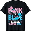 thumbnail image 1 of Pink or Blue Sister Loves You Cute Dinosaur Gender Reveal T-Shirt, 1 of 5