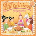 thumbnail image 1 of Pre-Owned Pinkalicious: Thanksgiving Helper (Paperback) 0062187740 9780062187741, 1 of 1