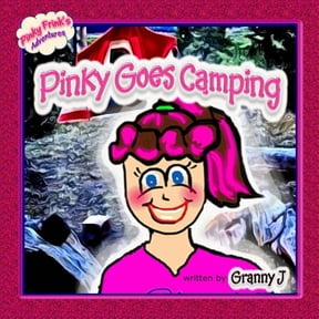 Pinky Goes Camping - Pinky Frink's Adventures, (Paperback)