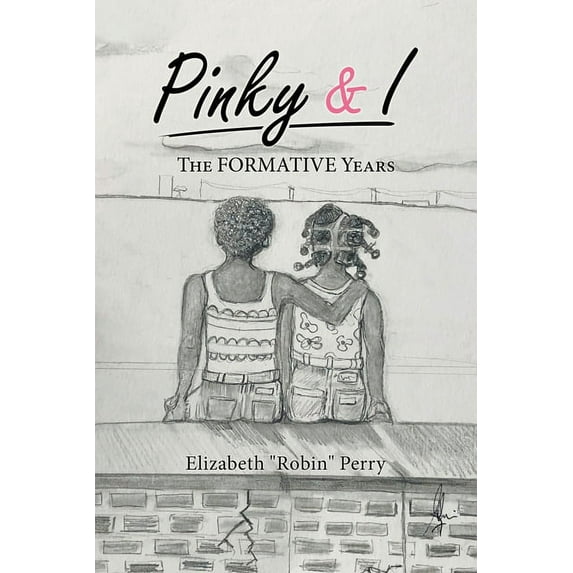 Pinky & I: The Formative Years (Paperback)