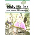 thumbnail image 1 of Pinky the Rat at the Brussels Sprout Museum, (Hardcover), 1 of 1