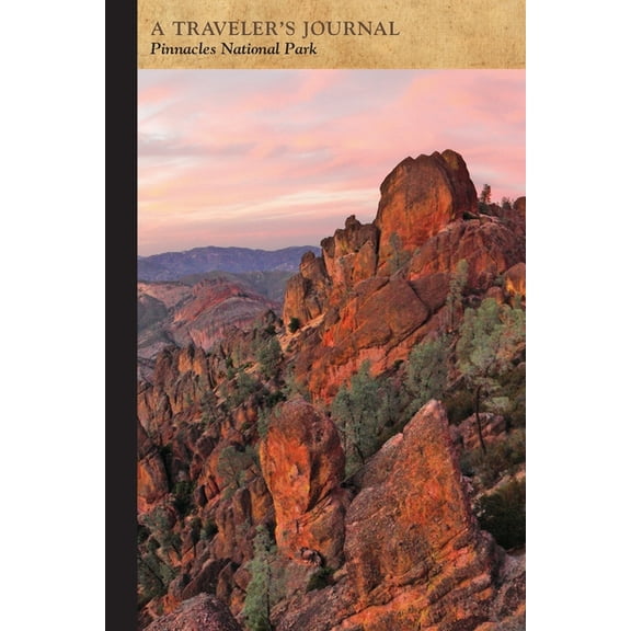 Pinnacles National Park: A Traveler's Journal, (Paperback)