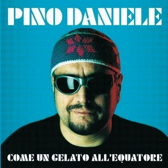 Pino Daniele - Come Un Gelato All'Equatore - Vinyl