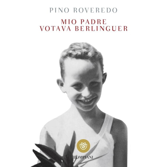 Pino Roveredo Mio padre votava Berlinguer (Paperback)