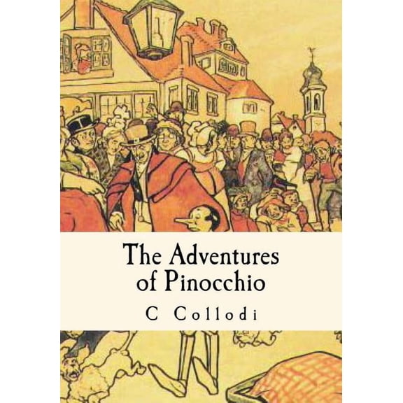 Pinocchio The Adventures of Pinocchio, (Paperback)