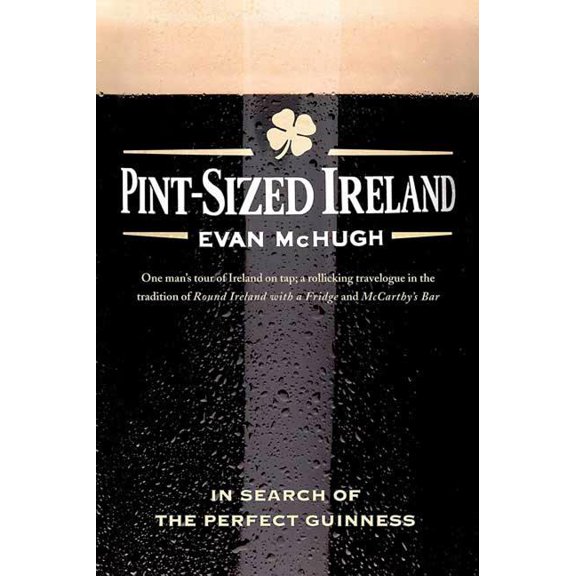 Pint-Sized Ireland : In Search of the Perfect Guinness (Paperback)