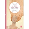 thumbnail image 1 of Pinter &amp; Martin Why It Matters Why Hypno-Birthing Matters, Book 2, (Paperback), 1 of 1
