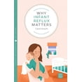 thumbnail image 1 of Pinter & Martin Why It Matters Why Infant Reflux Matters, Book 21, (Paperback), 1 of 1