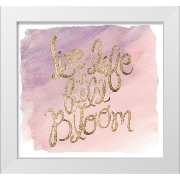 Pinto, Patricia 16x15 White Modern Wood Framed Museum Art Print Titled - Live Life in Full Bloom