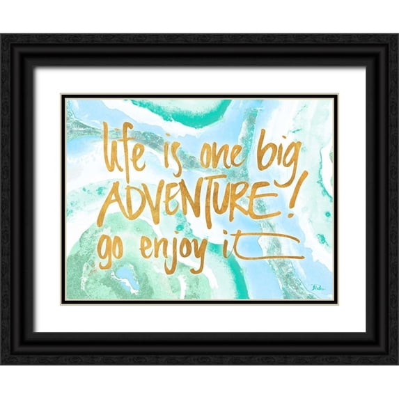 Pinto, Patricia 24x19 Black Ornate Wood Framed with Double Matting Museum Art Print Titled - Life is One Big Adventure