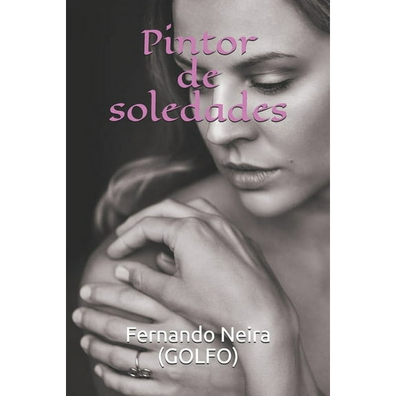 Pintor de Soledades (Paperback)