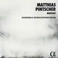 thumbnail image 1 of Pintscher / Ensemble Intercontemporain - Matthias Pintscher: Bereshit - Music & Performance - CD, 1 of 2