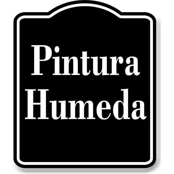 Pintura Humeda Spanish al aire libre firmar BLACK Aluminum Composite Sign, 20"x24"