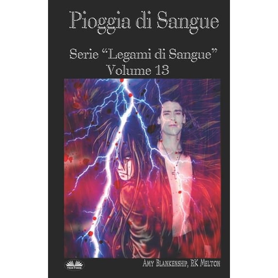 Legami Di Sangue Pioggia Di Sangue: Serie "Legami Di Sangue" - Volume 13, Book 13, (Paperback)