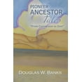 thumbnail image 1 of Pioneer Ancestor Tales "From Conversion to Zion", (Paperback), 1 of 1
