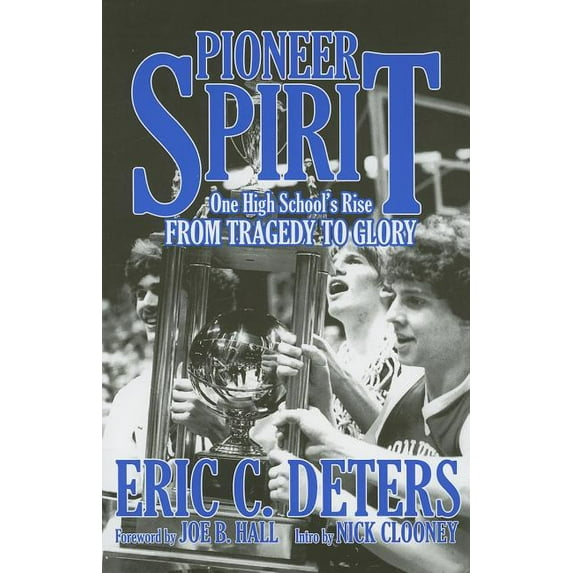 Pioneer Spirit : One High School's Rise from Tragedy to Glory (Hardcover)